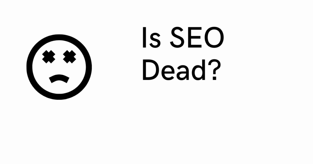 Is SEO DEAD Is SEO important MASH